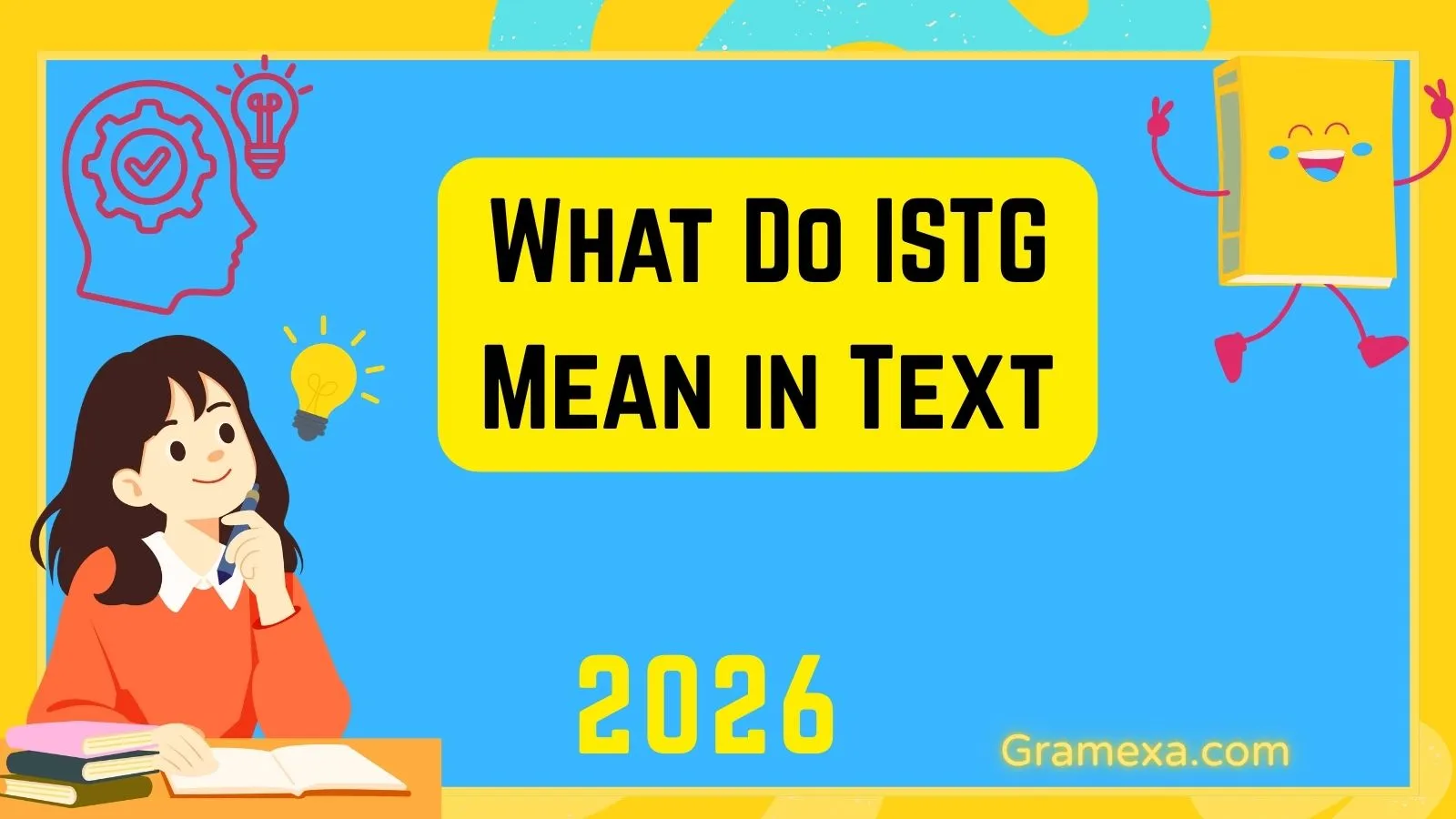 What Do ISTG Mean in Text