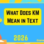 What Does KM Mean in Text