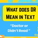 What does DR Mean in Text