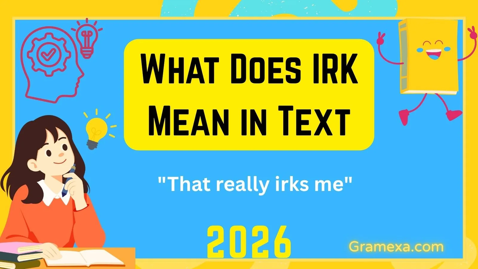 What Does IRK Mean in Text