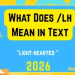 What Does /lh Mean in Text