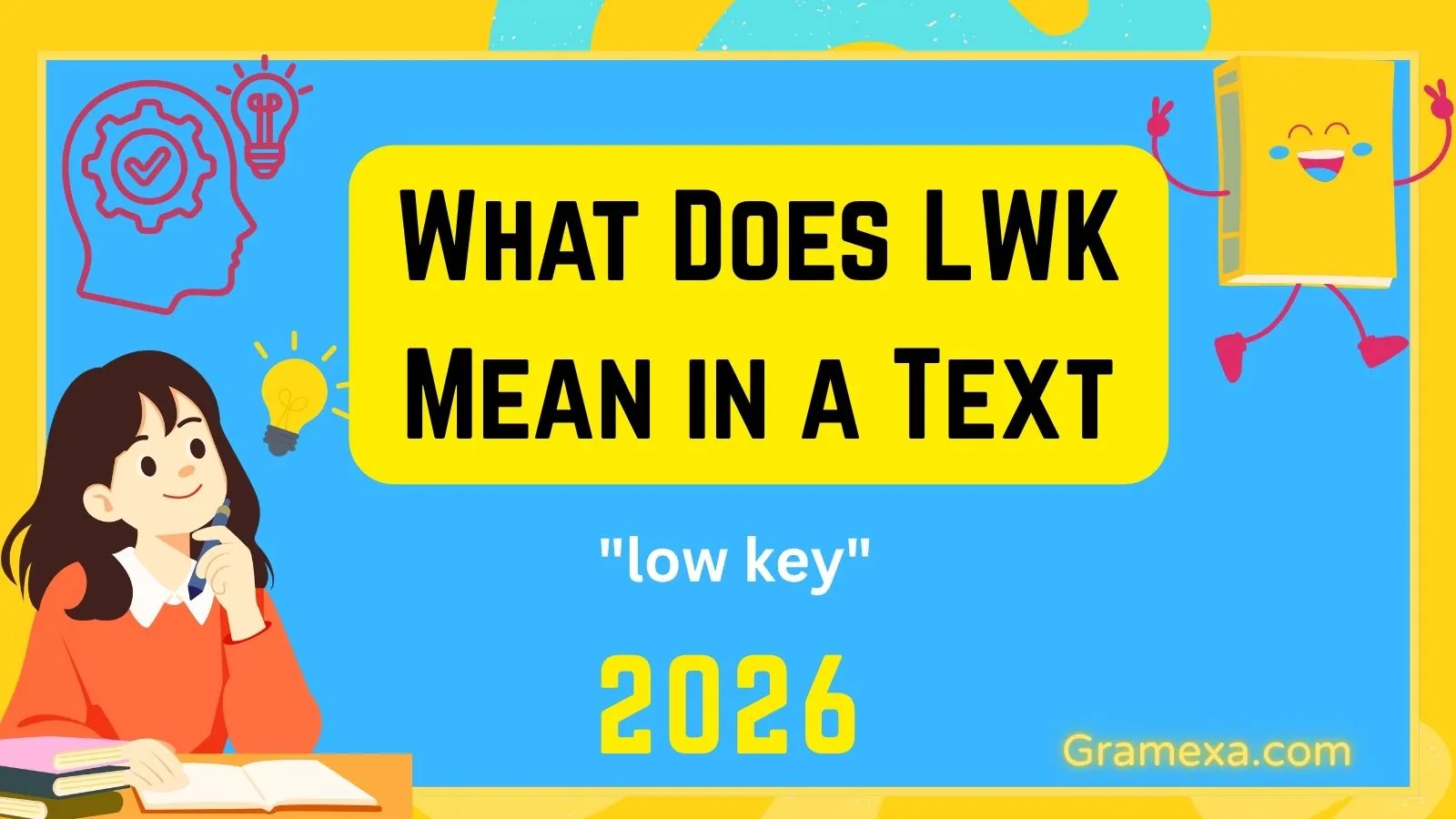 What Does LWK Mean in a Text