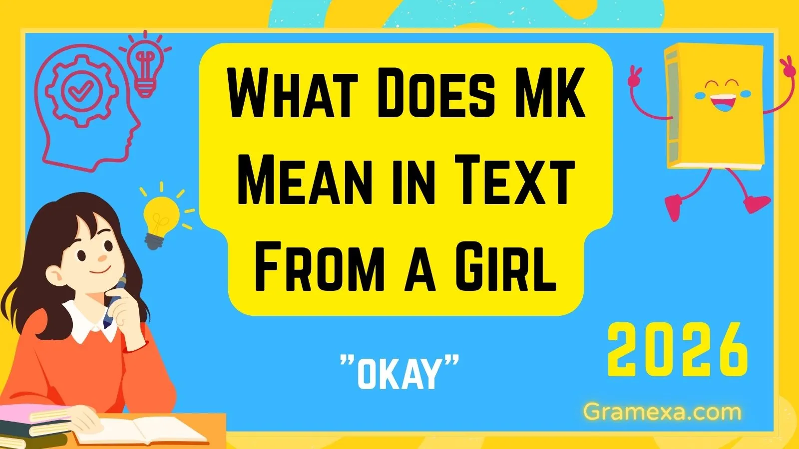 What Does MK Mean in Text From a Girl