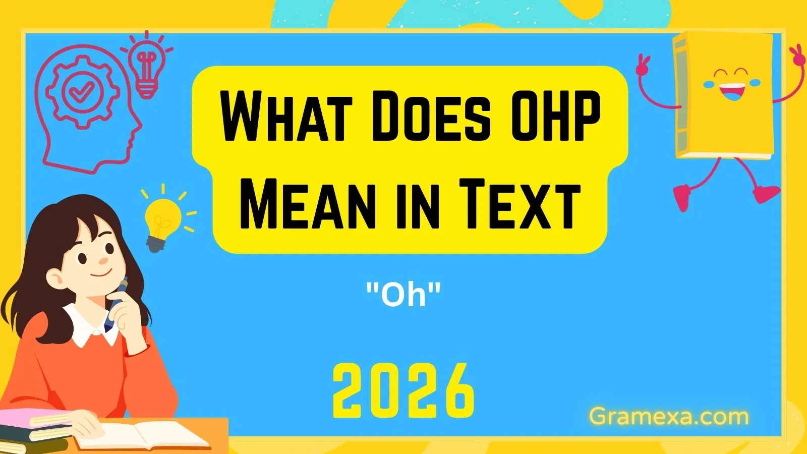 What Does OHP Mean in Text