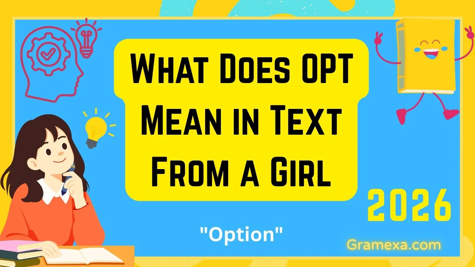 What Does OPT Mean in Text From a Girl