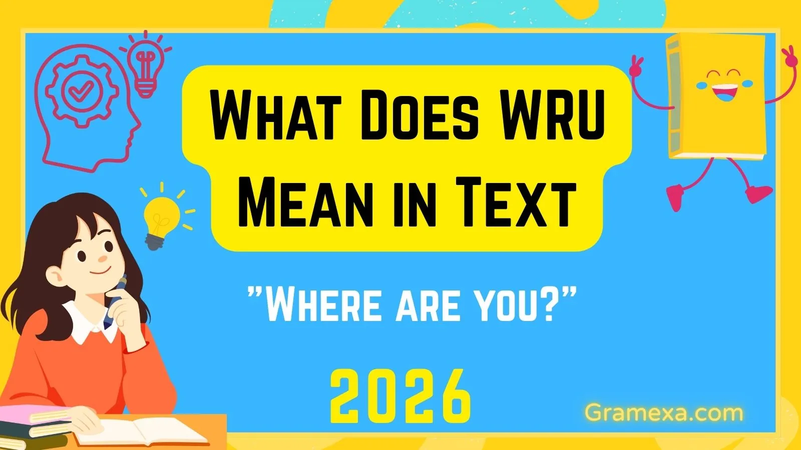 What Does WRU Mean in Text
