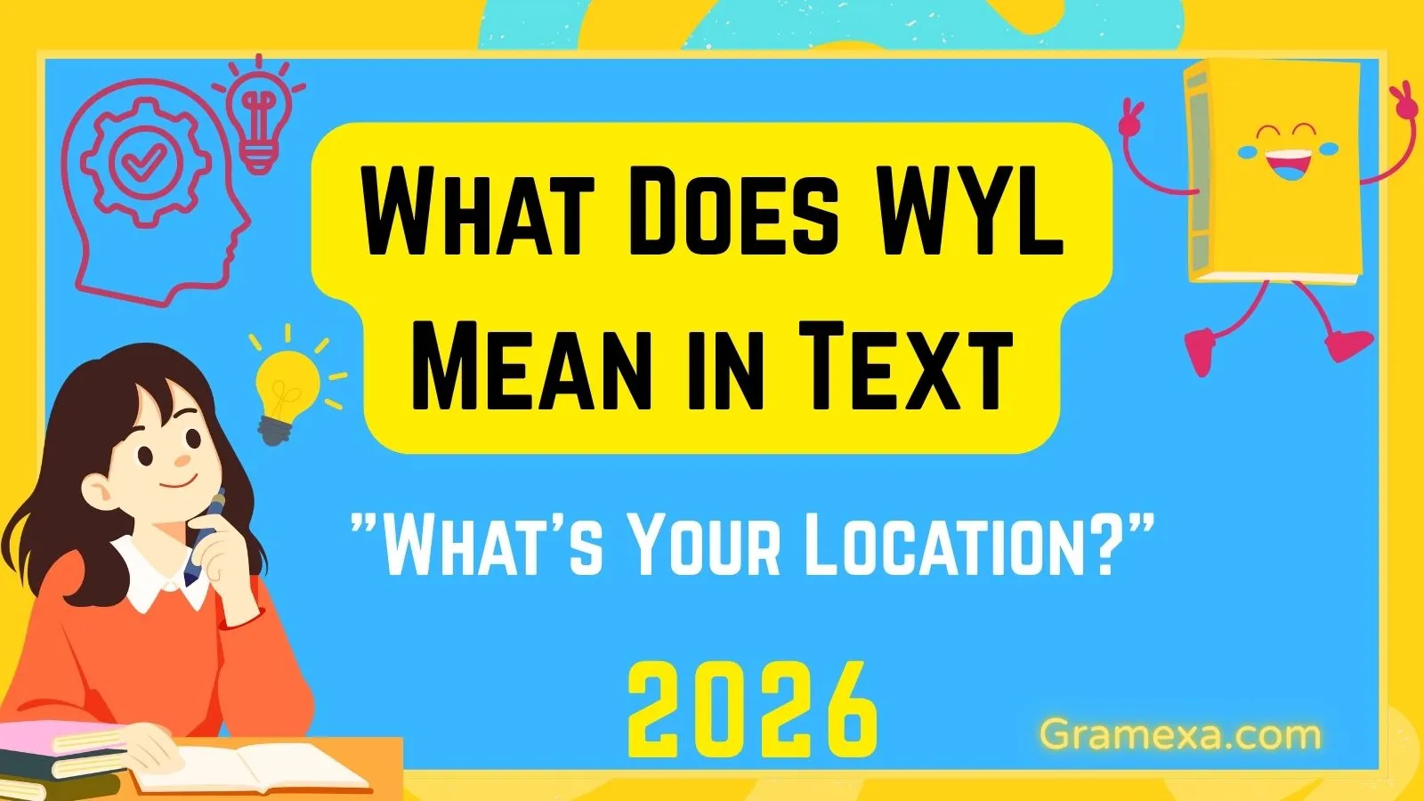 What Does WYL Mean in Text