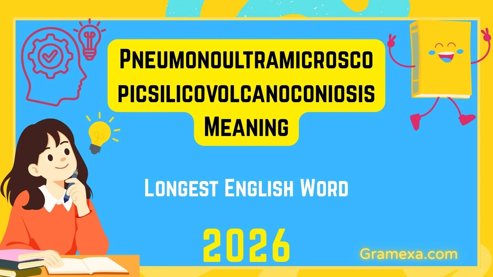 Pneumonoultramicroscopicsilicovolcanoconiosis Meaning